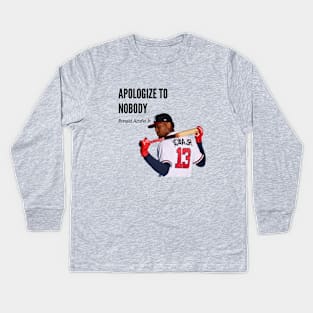 Apologize to nobody Baseball Lovers Kids Long Sleeve T-Shirt